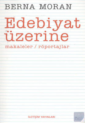 Edebiyat Üzerine | İletişim Yayınları