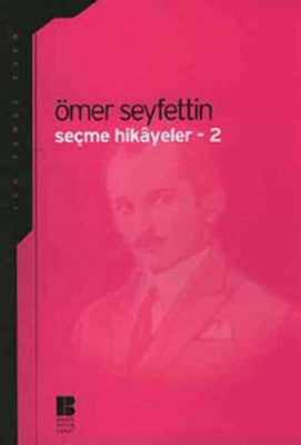 Seçme Hikayeler 2-Ömer Seyfettin | Bilge Kültür Sanat