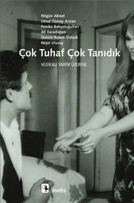 Çok Tuhaf Çok Tanıdık | Metis Yayınları