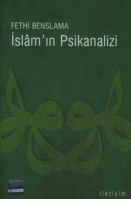 İslam'ın Psikanalizi | İletişim Yayınları