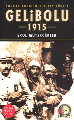 Korkak Abdulden JollyTürk'e Gelibolu 1915 | Alfa Yayınları