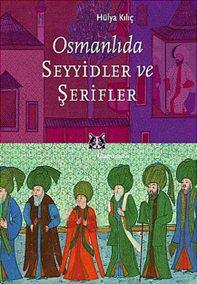 Osmanlıda Seyyidler ve Şerifler | Kitap Yayınevi