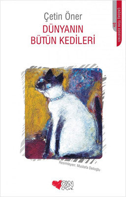 Dünyanın Bütün Kedileri | Can Çocuk Yayınları