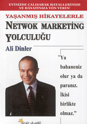 Yaşanmış Hikayelerle Network Marketing Yolculuğu | Beyaz Yayınları