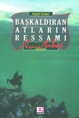 Başkaldıran Atların Ressamı | E Yayınları