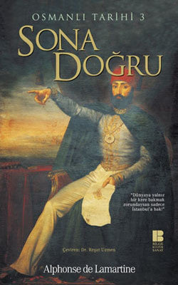 Osmanlı Tarihi 3-Sona Doğru | Bilge Kültür Sanat