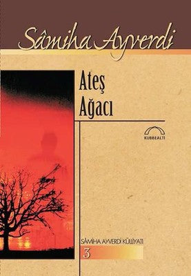 Ateş Ağacı | Kubbetli Neşriyatı