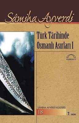 Türk Tarihinde Osmanlı Asırları 1- 2 Cilt | Kubbetli Neşriyatı
