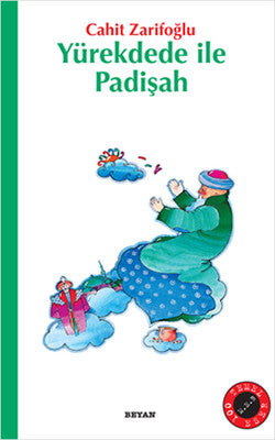 Yürekdede ile Padişah | Beyan Yayınları - Gülücük Çocuk Kitapları Dizisi