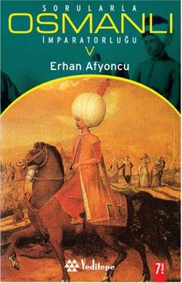 Sorularla Osmanlı İmparatorluğu 5.Cilt | Yeditepe Yayınevi