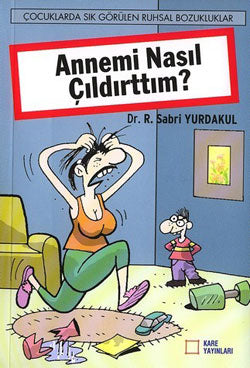Annemi Nasıl Çıldırttım? - R. Sabri Yurdakul kitap kapağı