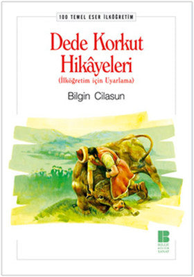 Dede Korkut Hikayeleri-100 T.E. İlköğretim | Bilge Kültür Sanat