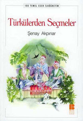 Türkülerden Seçmeler-100 T.E. İlköğ | Bilge Kültür Sanat