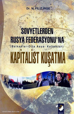 Sovyetlerden Rusya Federasyonu'na Kapitalist Kuşatma | IQ Kültür Sanat Yayıncılık