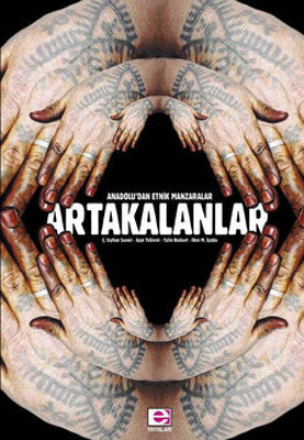Anadolu'dan Etnik Manzaralar-Artakalanlar | E Yayınları