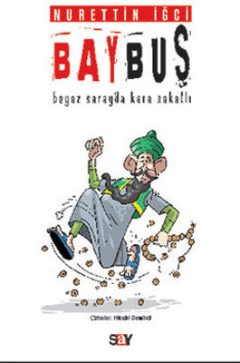 Bay Buş-Beyaz Sarayda Kara Sakallı | Say Yayınları