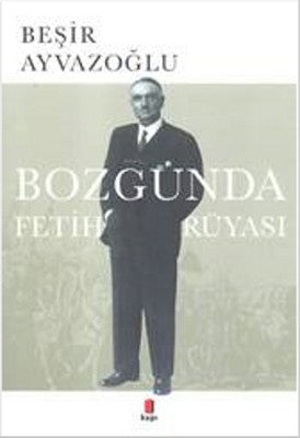 Bozgunda Fetih Rüyası | Kapı Yayınları