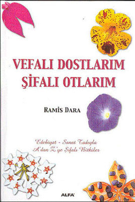 Vefalı Dostlarım Şifalı Otlarım | Alfa Yayınları