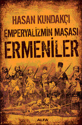 Emperyalizmin Maşası Ermeniler | Alfa Yayınları