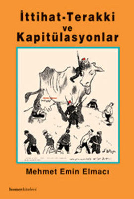 İttihat Terakki ve Kapitülasyonlar | Homer Kitabevi