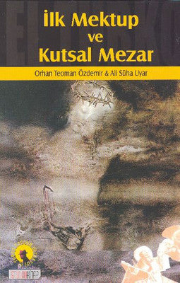 İlk Mektup ve Kutsal Mezar | Seyhan Kitap