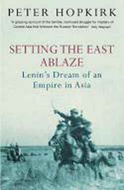 Setting The East Ablaze - Peter Hopkirk kitap kapağı