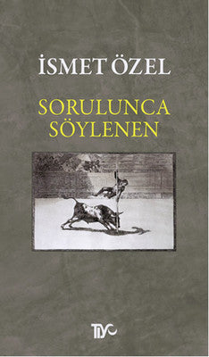 Sorulunca Söylenen | Tiyo Yayınları