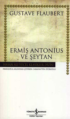 Ermiş Antonius ve Şeytan - Hasan Ali Yücel Klasikleri | İş Bankası Kültür Yayınları
