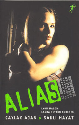 Alias - Çaylak Ajan ve Saklı Hayat | Artemis Yayınları