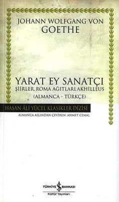 Yarat Ey Sanatçı - Hasan Ali Yücel Klasikleri | İş Bankası Kültür Yayınları
