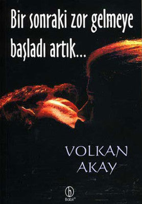 Bir Sonraki Zor Gelmeye Başladı Artık... | Babil Yayıncılık