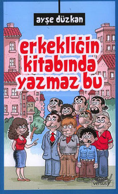 Erkekliğin Kitabında Yazmaz Bu | Versus