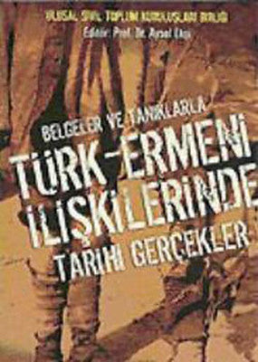 Belgeler ve Tanıklarla - Türk - Ermeni İlişkilerinde Tarihi Gerçekler | Alfa Yayınları