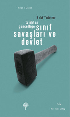 Tarihten Güncelliğe Sınıf Savaşları ve Devlet | Yordam Kitap