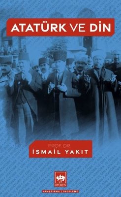 Atatürk ve Din | Ötüken Neşriyat Yayınları