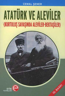 Atatürk ve Aleviler (Kurtuluş Savaşında Aleviler - Bektaşiler) | Etik Yayınları