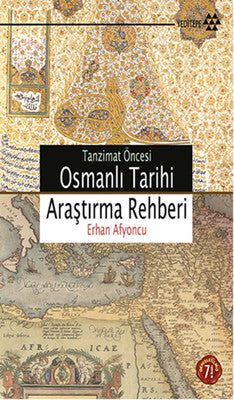 Tanzimat Öncesi Osmanlı Tarihi Araştırma Rehberi | Yeditepe Yayınevi