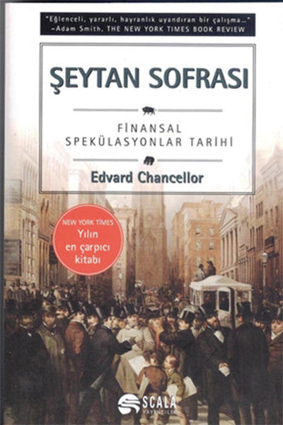 Şeytan Sofrası - Finansal Spekülasyonlar Tarihi | Scala Yayıncılık