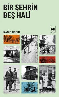 Bir Şehrin Beş Hali | Ötüken Neşriyat Yayınları