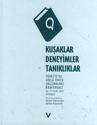 Kuşaklar Deneyimler Tanıklıklar | Tarih Vakfı Yurt Yayınları