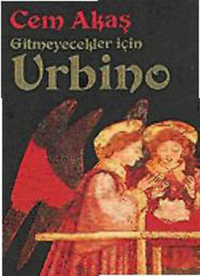 Gitmeyecekler İçin Urbino | Everest Yayınları