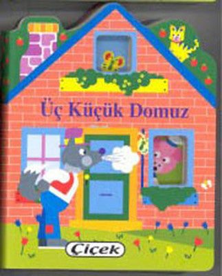 Küçük Evler Dizisi - Üç Küçük Domuz | Çiçek Yayıncılık