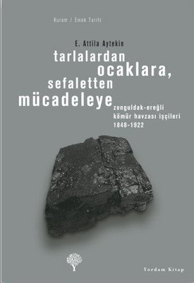 Tarlalardan Ocaklara Sefaletten Mücadeleye | Yordam Kitap
