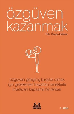 Özgüven Kazanmak | Arkadaş Yayıncılık