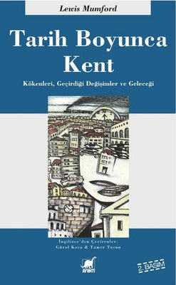Tarih Boyunca Kent - Kökenleri Geçirdiği Dönüşümler ve Geleceği | Ayrıntı Yayınları