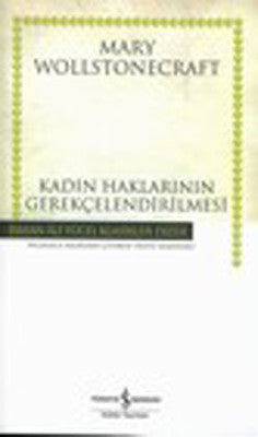 Kadın Haklarının Gerekçelendirilmesi - Hasan Ali Yücel Klasikleri | İş Bankası Kültür Yayınları