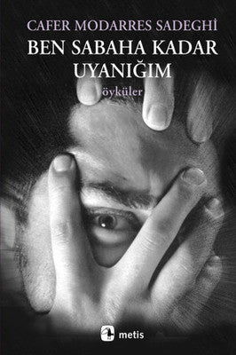 Ben Sabaha Kadar Uyanığım | Metis Yayınları