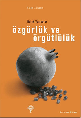Özgürlük ve Örgütlülük | Yordam Kitap