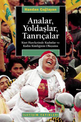 Analar Yoldaşlar Tanrıçalar | İletişim Yayınları