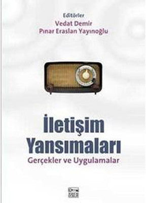 İletişim Yansımaları - Gerçekler ve Uygulamaları | Anahtar Kitaplar